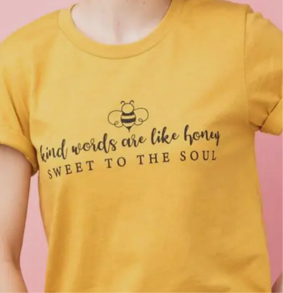 Kind Words are Like Honey Soft Yellow T-Shirt