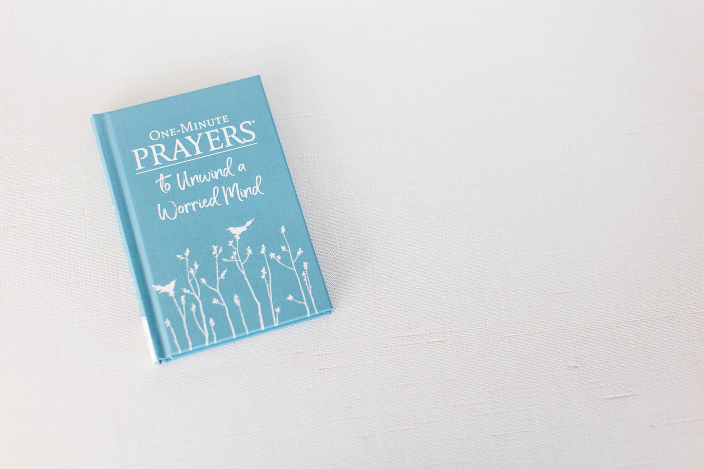 One-Minute Prayers to Unwind a Worried Mind