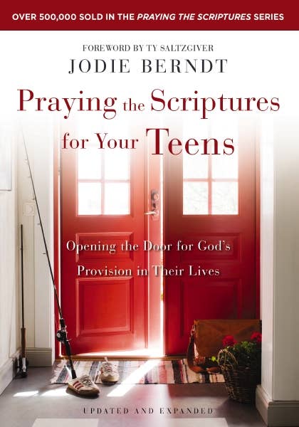 Praying The Scriptures For Your Teens
