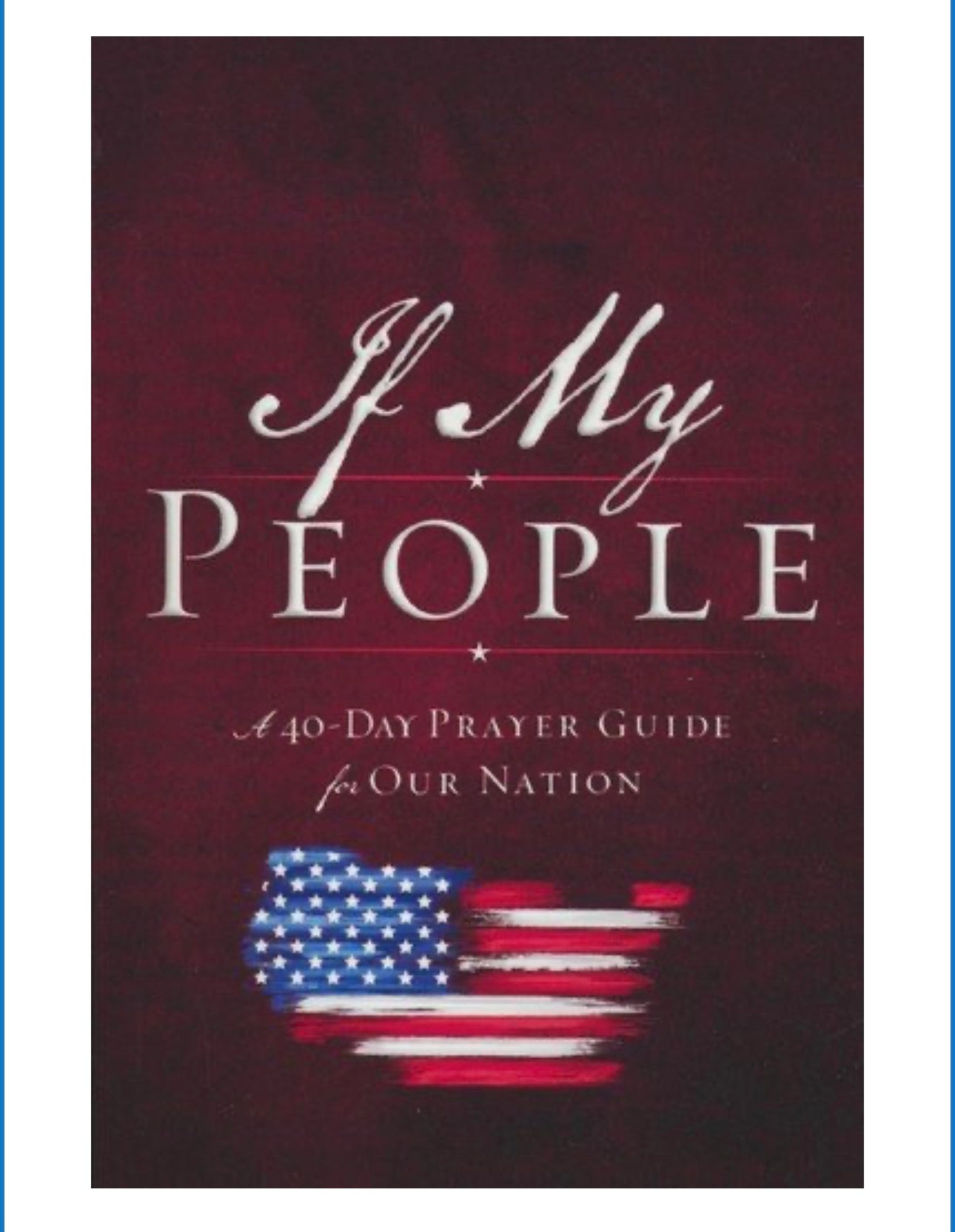 If My People: A 40-Day Prayer Guide for Our Nation--Booklet
