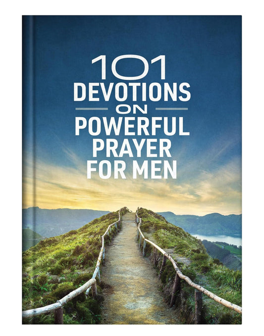 101 Devotions on Powerful Prayer for Men