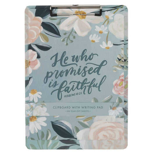 Clipboard w/Pad Floral He Who Promised is Faithful Heb 10:23