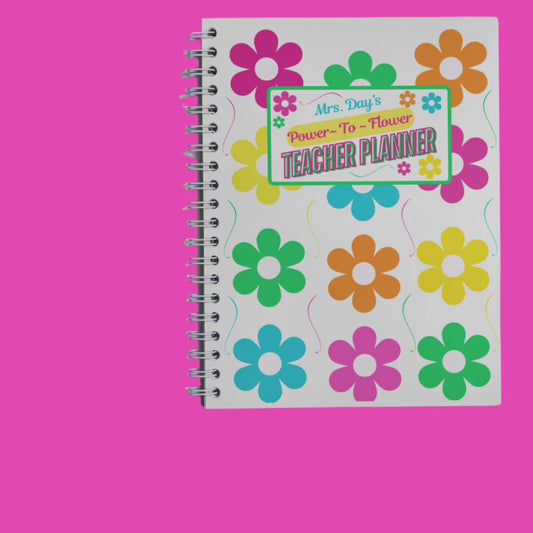 Power~To~Flower Teacher Planner